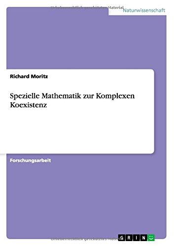 Spezielle Mathematik zur Komplexen Koexistenz (German Edition)