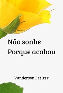 Livro Não Sonhe. Porque Acabou
