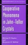 Cooperative Phenomena in Jahn-Teller Crystals, Kaplan, M. D. and Vekhter, B. G., 0306449285