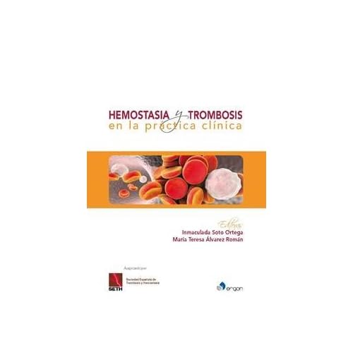 Hemostasia y trombosis en la práctica clínica Hemostasia y trombosis en la práctica clínica