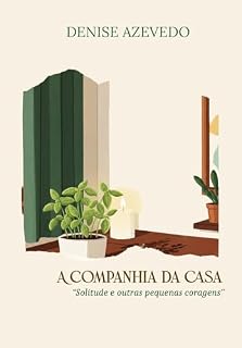 Livro A Companhia da Casa: Solitude e outras pequenas coragens