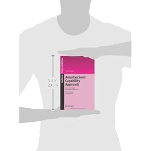 Amartya Sen's Capability Approach: Theoretical Insights and Empirical Applications (Studies in Choice and Welfare)
