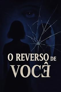 Livro O REVERSO DE VOCÊ (Obsessão em três atos Livro 2)