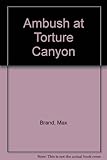 Paperback Ambush at Torture Canyon Book