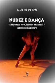 Livro Nudez e Dança: Entres corpos, povos, culturas, política (as) e transcedências de olhares