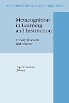 Metacognition in Learning and Instruction: Theory, Research and Practice (Neuropsychology and Cognition)