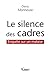 Le silence des cadres (Essais) (French Edition) by DENIS MONNEUSE