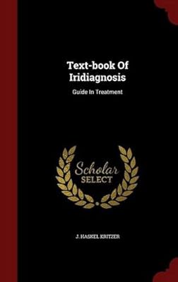 Text-book Of Iridiagnosis: Guide In Treatment