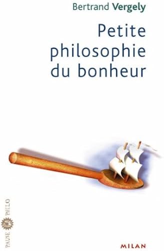 Download Petite philosophie du bonheur PDF
