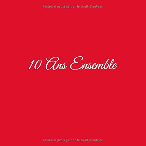 10 Ans Ensemble Livre D Or 10 Ans Ensemble Anniversaire De Mariage Noces D Etain Accessoires Decoration Idee Cadeau Souvenir Cadeaux Invite Fete Pour De Mariage Noces D Etain French Edition Livres Gliviu