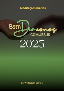 Livro BOM DIÁCONOS COM JESUS - LIVRO DEVOCIONAL: Bons Diáconos e Diaconisas