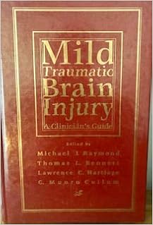 mild traumatic brain injury a clinician s guide 9780890798096 medicine health science books amazon com amazon com