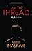 I Am The Thread: My Mission - Book by Abhijit Naskar