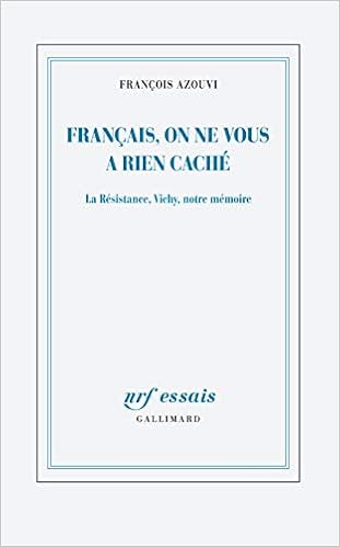 Amazon Fr Francais On Ne Vous A Rien Cache La Resistance Vichy Notre Memoire Azouvi Francois Livres