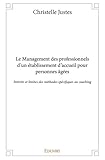 Le Management des professionnels d'un établissement d'accueil pour personnes âgées (French Editio by 