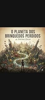 Livro O PLANETA DOS BRINQUEDO PERDIDOS