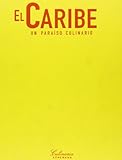 El Caribe: UN Paraiso Culinario (Culinaria) (Spanish Edition) by