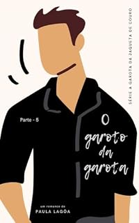 Livro O garoto da garota - Conto 5: A versão do Rael da sua história com a garota da jaqueta de couro preta