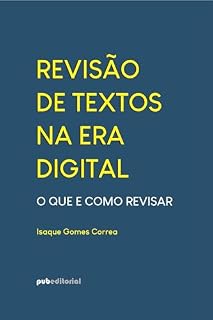 Livro Revisão de Textos na Era Digital: O Que e Como Revisar