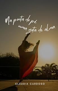 Livro Na ponta do pé, uma gota de alma