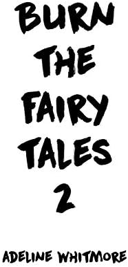 Burn The Fairy Tales 2