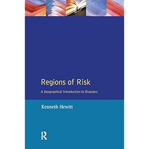 Regions of Risk: A Geographical Introduction to Disasters (Themes In Resource Management)