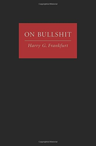 On Bullshit by Harry G. Frankfurt (2005-01-30)