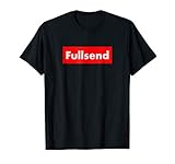 Fullsend T shirt Tee
