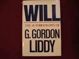 Will: The Autobiography of G. Gordon Liddy