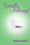 Socially Awkward: A Novel
