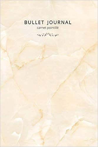 Bullet Journal Carnet Pointille Bullet Journal Pointille Bullet Journal Marbre Clair Format A5 6x9 150 Pages Cadeau D Anniversaire Pour Fille Femme French Edition Bullet J Lilly Amazon Com Books