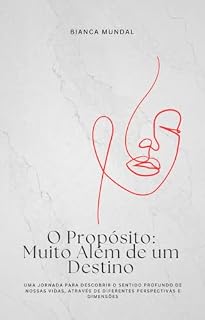 Livro O Propósito: Muito Além de um Destino