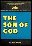 The Son of God: A Verse By Verse Commentary on the Gospel According to John