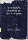 Functional Anatomy of the Newborn, Crelin, Edmund S., 0300016328
