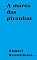 Livro A marca das piranhas