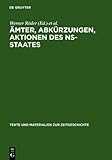 Ämter, Abkürzungen, Aktionen des NS-Staates : Handbuch Fur Die Benutzung Von Quellen der Nationalsozialistischen Zeit, Boberach, Heinz and Thommes, Rolf, 3598112718