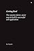 Getting Real: The Smarter, Faster, Easier Way to Build a Successful Web Application by 