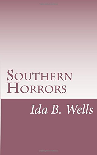 Southern Horrors: Lynch Law in All Its Phases