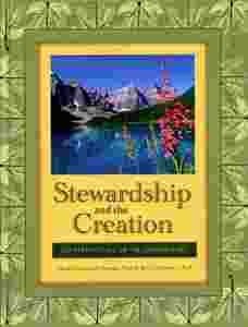 STEWARDSHIP AND THE CREATION - LDS Perspectives on the Environment