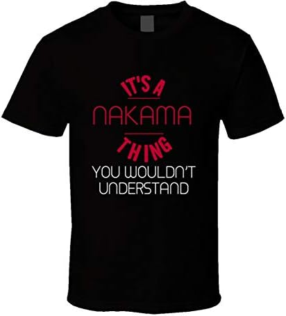 yeoldeshirtshop It's a Nakama Thing You Wouldn't Understand Japanese Name Japan T Shirt