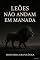 Livro Leões Não Andam em Manada