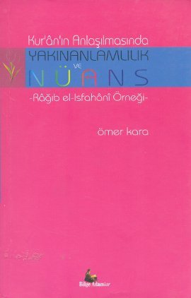 Kur'an'in Anlasilmasinda Yakinanlamlilik ve Nuans