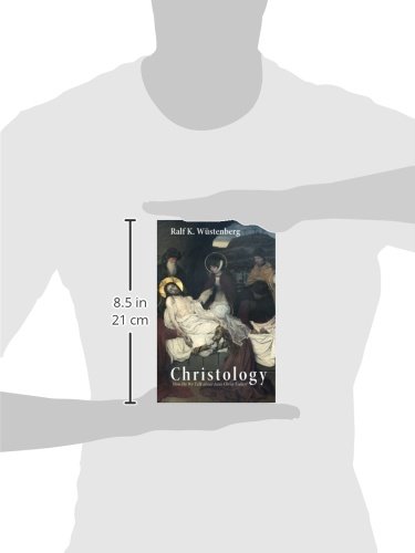 Christology How Do We Talk About Jesus Christ Today Wustenberg Ralf K Rumscheidt Martin Schliesser Christine Lundell Randi H 9781610971706 Amazon Com Books