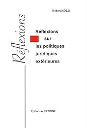 Réflexions sur les politiques juridiques extérieures