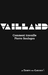 Comment travaille Pierre Soulages