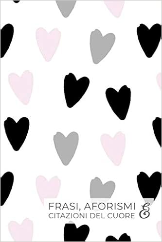 Amazon It Frasi Aforismi E Citazioni Del Cuore Per Annotare Le Citazioni Le Frasi Celebri O Gli Aforismi Da Ricordare Publishing Happy Active Libri
