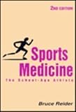 Sports Medicine : The School Age Athlete, Reider, Bruce, 0721656730
