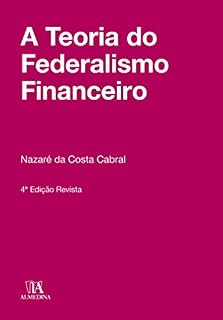 Livro A Teoria do Federalismo Financeiro - 4º Edição