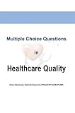 Multiple Choice Questions in Healthcare Quality :