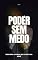 Livro Poder Sem Medo: Descubra a força que já está em você